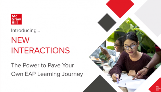 McGraw Hill New Interactions - The Power to Pave Your Own EAP Learning Journey